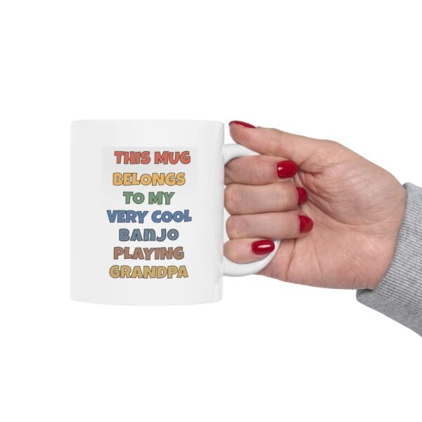 This Mug Belongs To My Very Cool Banjo Playing Grandpa – Color - Banjo Gift for Grandpa | Funny Banjo Mug | Musician Coffee Cup | Gift for Music Lover - Image 3