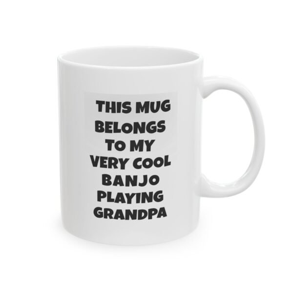 This Mug Belongs To My Very Cool Banjo Playing Grandpa – Black Text -  Banjo Gift for Grandpa | Funny Banjo Mug | Musician Coffee Cup | Gift for Music Lover - Image 2