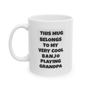 This Mug Belongs To My Very Cool Banjo Playing Grandpa – Black Text -  Banjo Gift for Grandpa | Funny Banjo Mug | Musician Coffee Cup | Gift for Music Lover