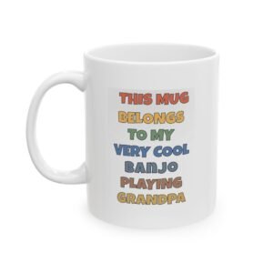 This Mug Belongs To My Very Cool Banjo Playing Grandpa – Color - Banjo Gift for Grandpa | Funny Banjo Mug | Musician Coffee Cup | Gift for Music Lover