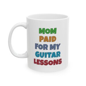COLOR: MOM PAID FOR MY GUITAR LESSONS mug — colorful lettering coffee cup gift for musicians