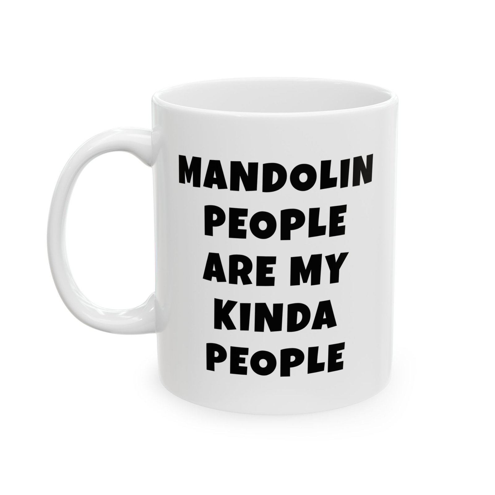 MANDOLIN PEOPLE ARE MY KINDA PEOPLE mug — minimalist black text coffee cup gift for musicians