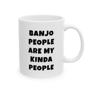 BANJO PEOPLE ARE MY KINDA PEOPLE mug — minimalist black text coffee cup gift for musicians