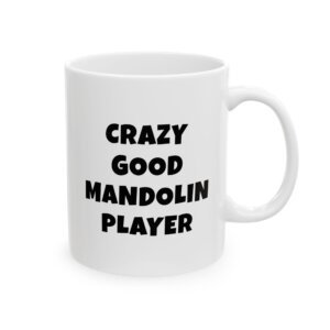 CRAZY GOOD MANDOLIN PLAYER Mug | Funny Mandolin Gift | Coffee Cup for Music Lovers – Black Text