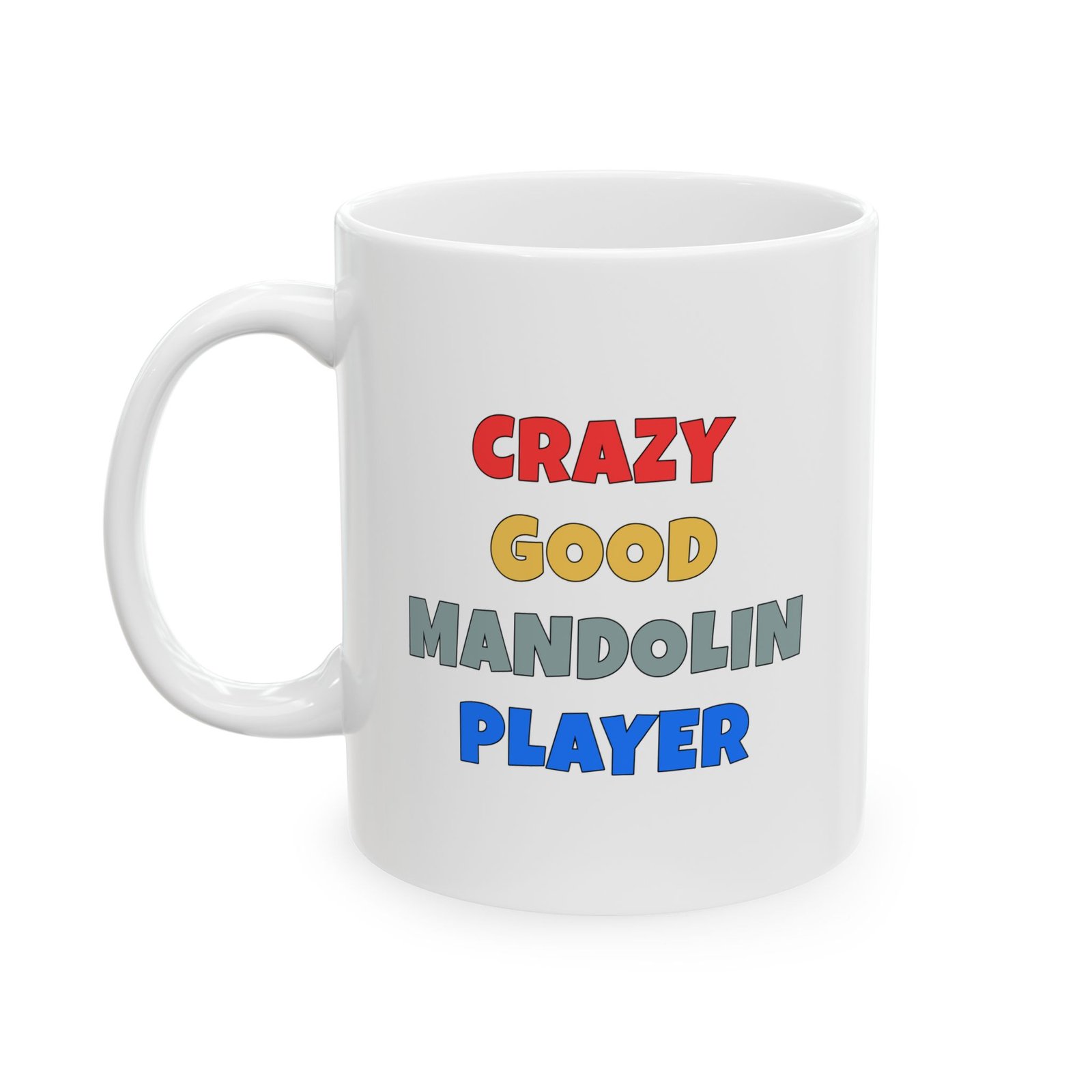 CRAZY GOOD MANDOLIN PLAYER Mug | Funny Mandolin Gift | Coffee Cup for Music Lovers – Color Text - Image 3