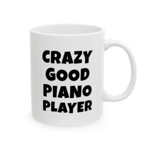 CRAZY GOOD PIANO PLAYER mug — minimalist black text coffee cup gift for musicians