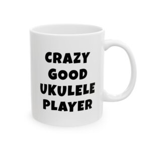 CRAZY GOOD UKULELE PLAYER mug — minimalist black text coffee cup gift for musicians