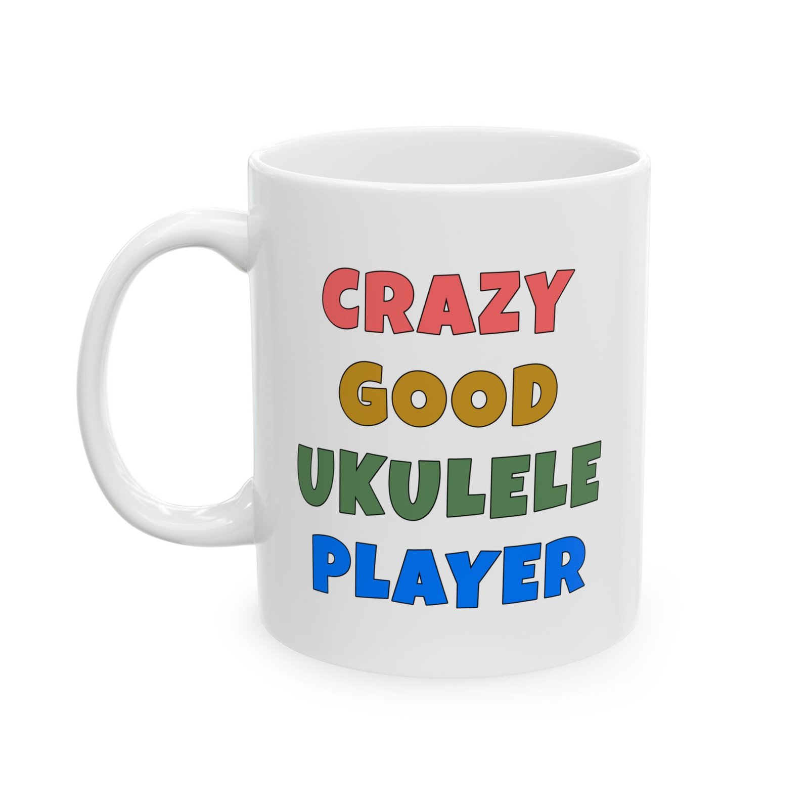 CRAZY GOOD UKULELE PLAYER mug — colorful lettering coffee cup gift for musicians