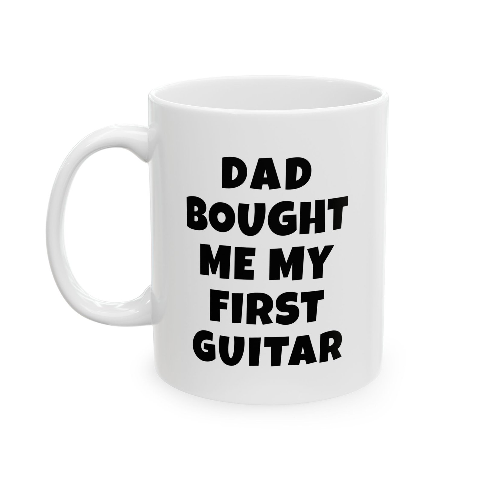Dad Bought Me My First Guitar Mug | Funny Guitar Gift | Coffee Cup for Music Lovers – Black Text - Image 3