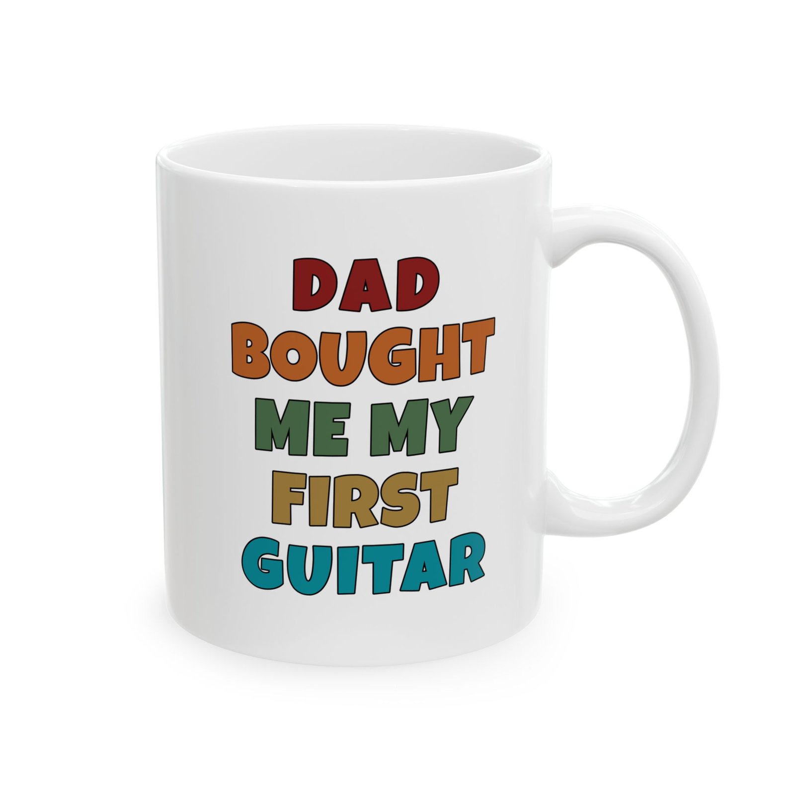 Dad Bought Me My First Guitar Mug | Funny Guitar Gift | Coffee Cup for Music Lovers – Color Text