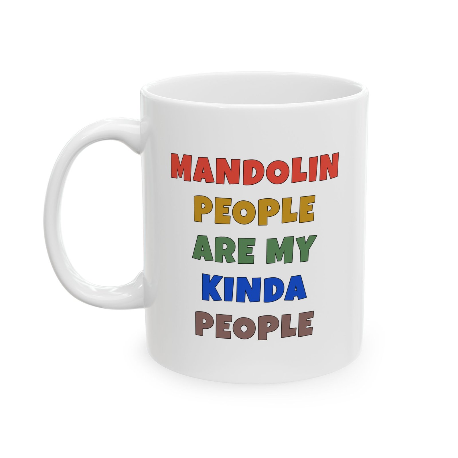 MANDOLIN PEOPLE ARE MY KINDA PEOPLE mug — colorful lettering coffee cup gift for musicians