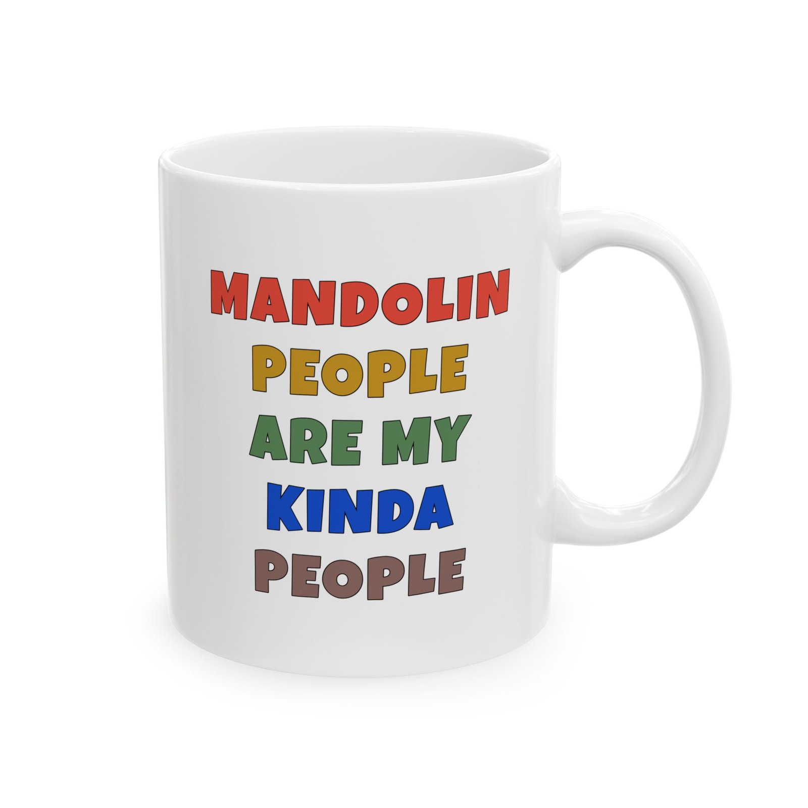 MANDOLIN PEOPLE ARE MY KINDA PEOPLE mug — colorful lettering coffee cup gift for musicians