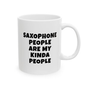 SAXOPHONE PEOPLE ARE MY KINDA PEOPLE mug — minimalist black text coffee cup gift for musicians