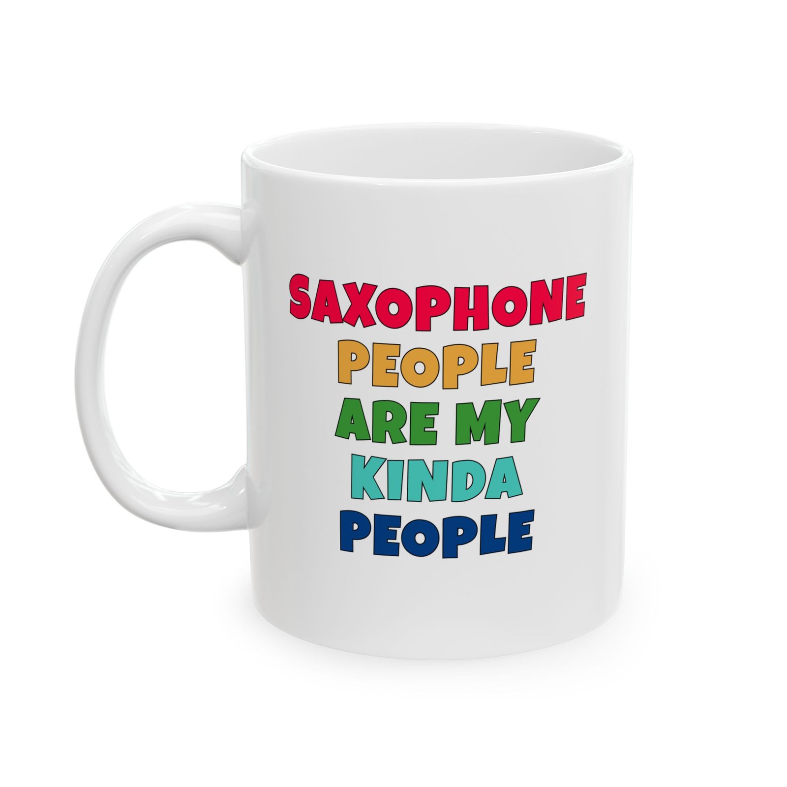 SAXOPHONE PEOPLE ARE MY KINDA PEOPLE Mug | Funny SAXOPHONE Gift | Coffee Cup for Music Lovers – Color Text - Image 3