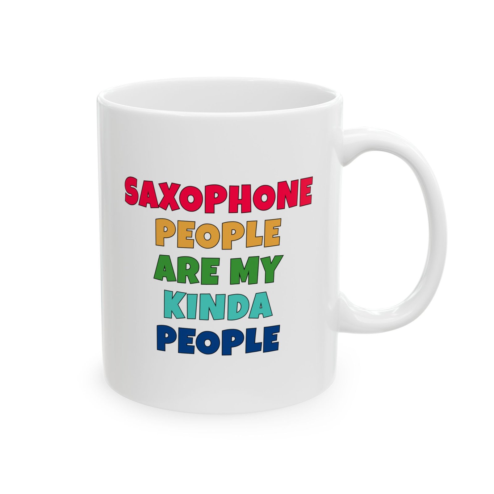 SAXOPHONE PEOPLE ARE MY KINDA PEOPLE mug — colorful lettering coffee cup gift for musicians