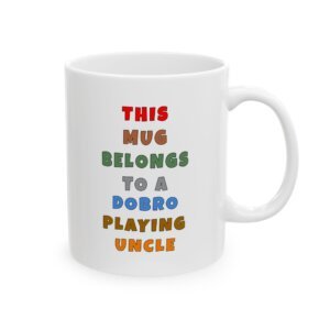 THIS MUG BELONGS TO A DOBRO PLAYING UNCLE mug — colorful lettering coffee cup gift for musicians