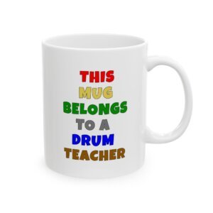 COLOR: THIS MUG BELONGS TO A DRUM TEACHER mug — colorful lettering coffee cup gift for musicians