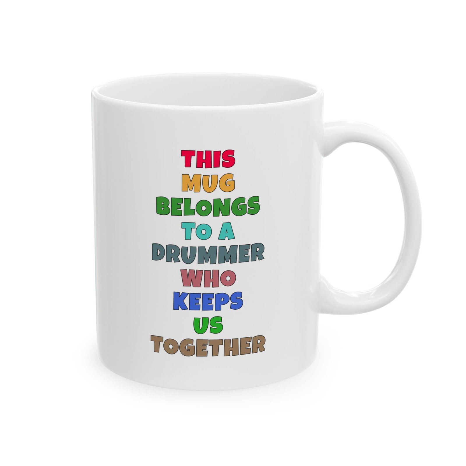 THIS MUG BELONGS TO A DRUMMER WHO KEEPS US TOGETHER mug — colorful lettering coffee cup gift for musicians