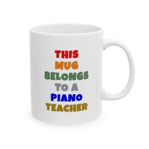THIS MUG BELONGS TO A PIANO TEACHER mug — colorful lettering coffee cup gift for musicians