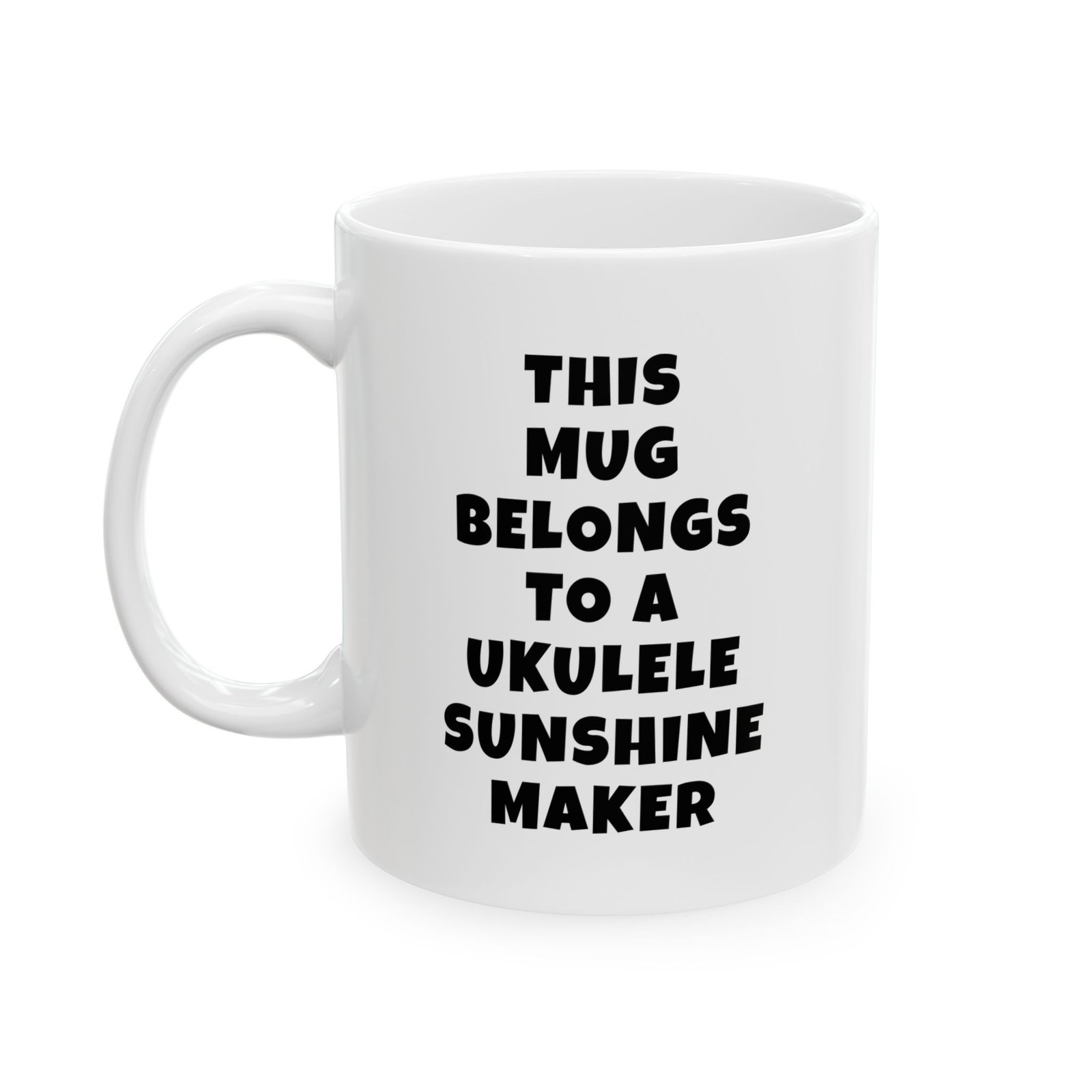THIS MUG BELONGS TO A UKULELE SUNSHINE MAKER Mug | Funny Ukulele Gift | Coffee Cup for Music Lovers – Black Text - Image 3