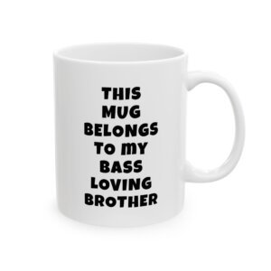 THIS MUG BELONGS TO MY BASS LOVING BROTHER mug — minimalist black text coffee cup gift for musicians