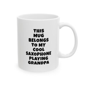THIS MUG BELONGS TO MY COOL SAXOPHONE PLAYING GRANDPA mug — minimalist black text coffee cup gift for musicians