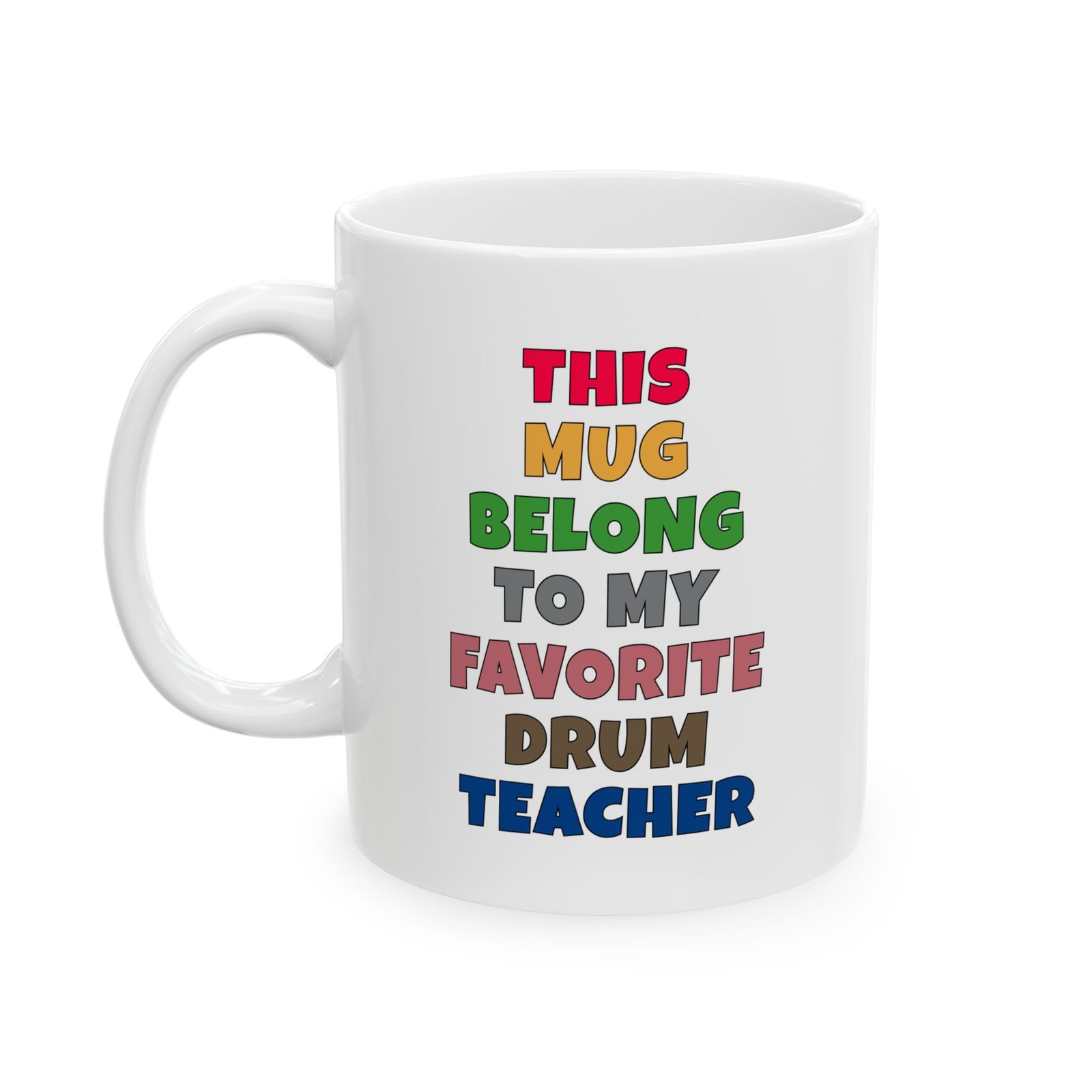 THIS MUG BELONGS TO MY FAVORITE DRUM TEACHER Mug | Funny Drum Teacher Gift | Coffee Cup for Music Lovers – Color Text - Image 3