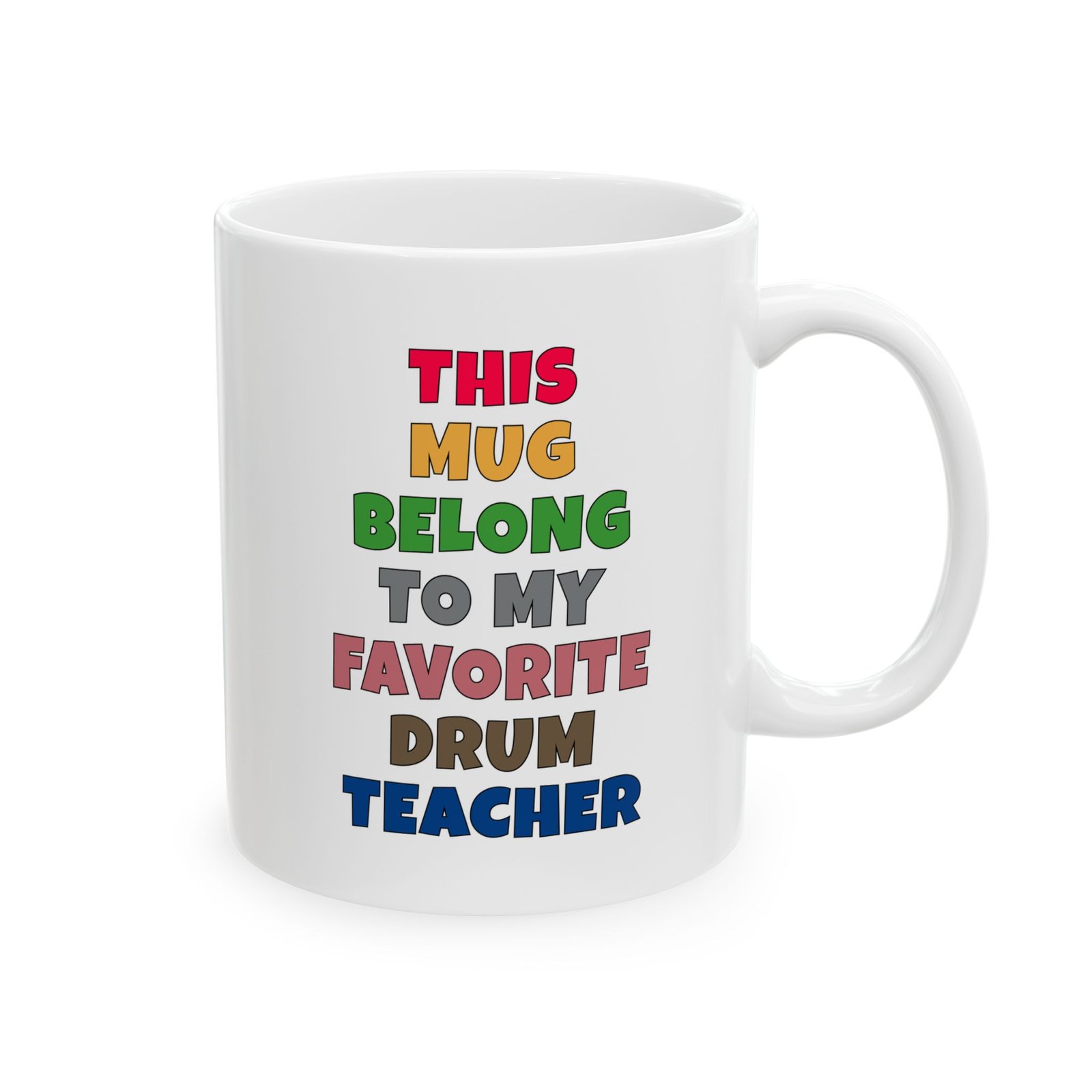 THIS MUG BELONGS TO MY FAVORITE DRUM TEACHER mug — colorful lettering coffee cup gift for musicians