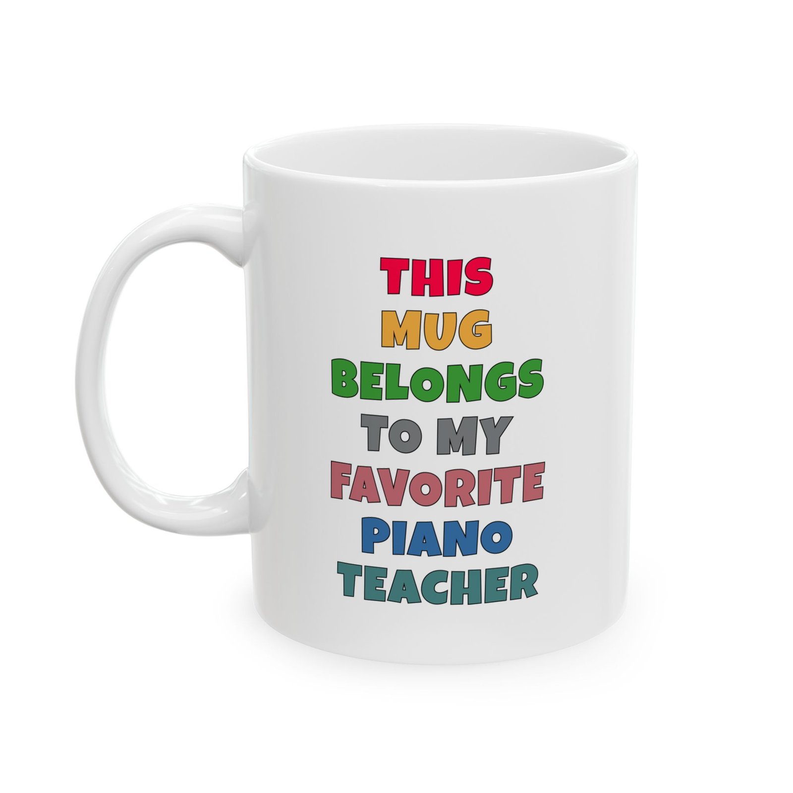 THIS MUG BELONGS TO MY FAVORITE PIANO TEACHER mug — colorful lettering coffee cup gift for musicians