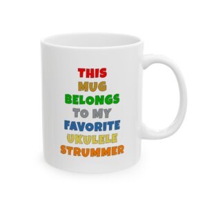 COLOR: THIS MUG BELONGS TO MY FAVORITE UKULELE STRUMMER mug — colorful lettering coffee cup gift for musicians