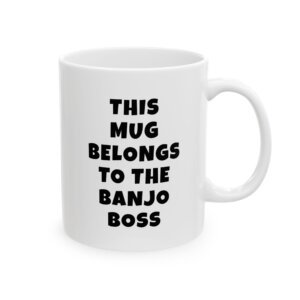 THIS MUG BELONGS TO THE BANJO BOSS mug — minimalist black text coffee cup gift for musicians