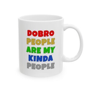 DOBRO PEOPLE ARE MY KINDA PEOPLE Mug | Funny Dobro Gift | Coffee Cup for Music Lovers – Color Text