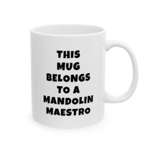 THIS MUG BELONGS TO A MANDOLIN MAESTRO Mug | Funny Mandolin Gift | Coffee Cup for Music Lovers – Black Text