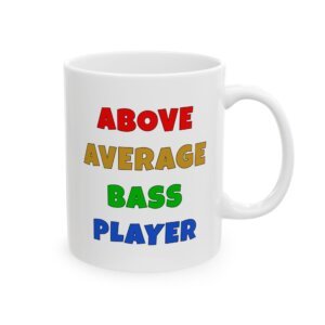Color text mug reading 'Above average bass player' - funny bass gift
