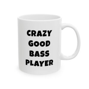 Crazy good bass player mug | funny bass gift - black text