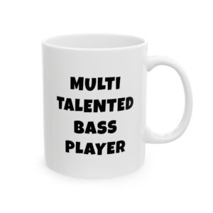 "Black text mug reading 'Multi talented bass player' - gift for bass players