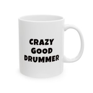 Black text mug reading 'Crazy good drums player' - gift for drums players