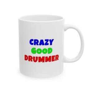 Color text mug reading 'Crazy good drums player' - funny drums gift
