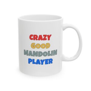 Color text mug reading 'Crazy good mandolin player' - funny mandolin gift