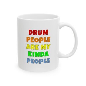 Color text mug reading 'Drums people are my kinda people' - funny drums gift
