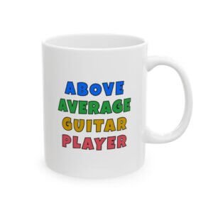 Color text mug reading 'Above average guitar player' - funny guitar gift"
