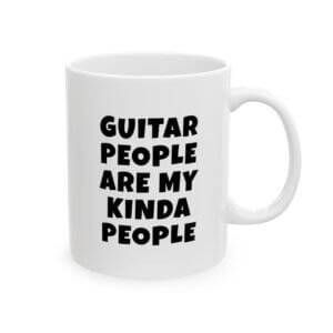 Black text mug reading 'Guitar people are my kinda people' - gift for guitar players