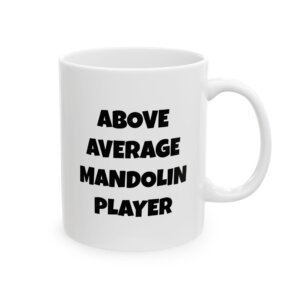 Black text mug reading 'Above average mandolin player' - gift for mandolin players