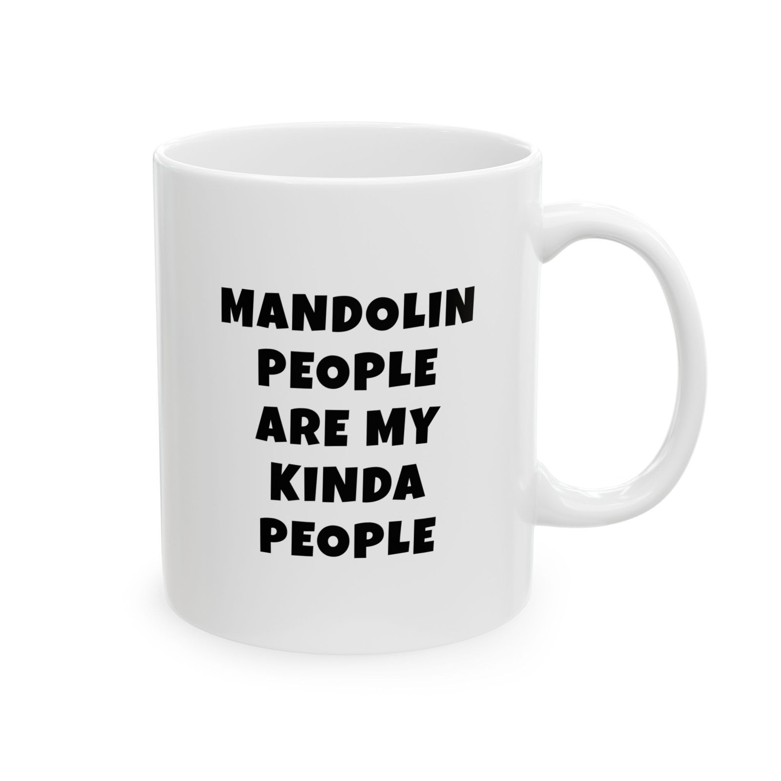 Black text mug reading 'Mandolin people are my kinda people' - gift for mandolin players
