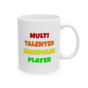 Color text mug reading 'Multi talented mandolin player' - funny mandolin gift"