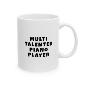 Black text mug reading 'Multi talented piano player' - gift for piano players