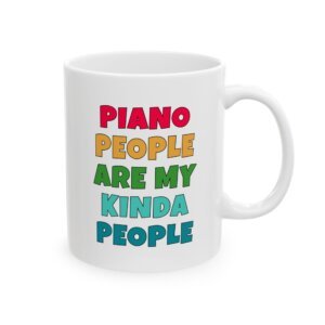 Color text mug reading 'Piano people are my kinda people' - funny piano gift