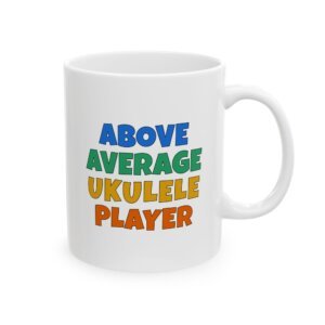 Color text mug reading 'above average ukulele player' - funny ukulele gift