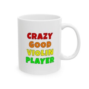 Crazy good violin player mug | funny violin gift | coffee cup for music lovers - color text