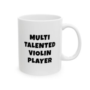 Black text mug reading 'Multi talented violin player' - gift for violin players